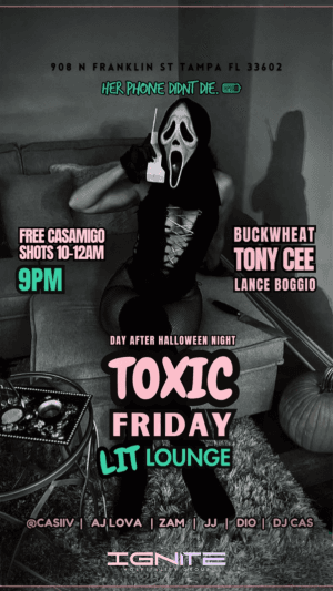 TOXIC FRIDAYS @ LIT DOWNTOWN