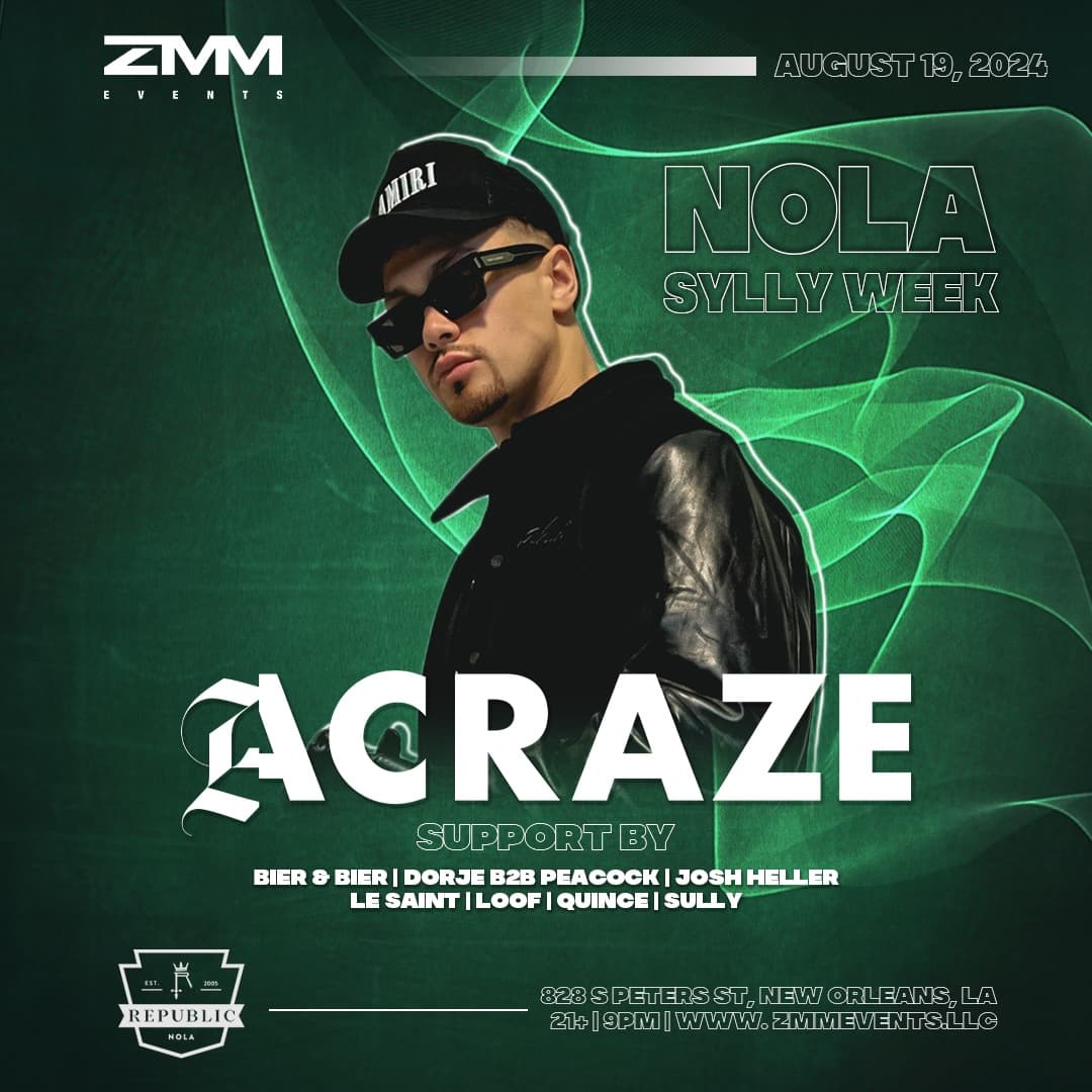 NOLA Sylly Week: ACRAZE @ Republic NOLA