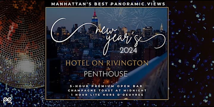 New Year's Eve at Hotel on Rivington Penthouse- City's Best Panoramic Views!